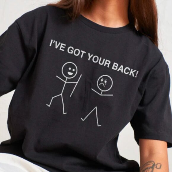 Tops - Got Your Back T-Shirt, Funny Graphics Tee